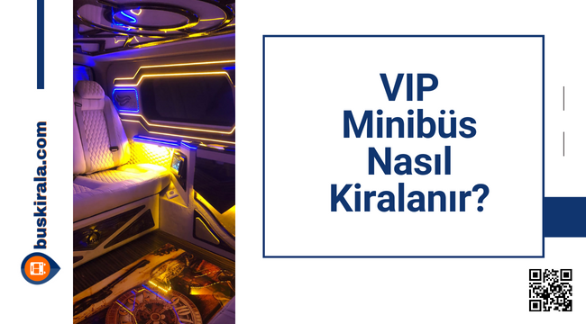 vip minibüs nasıl kiralanır en iyi minibüs kiralama şirketi